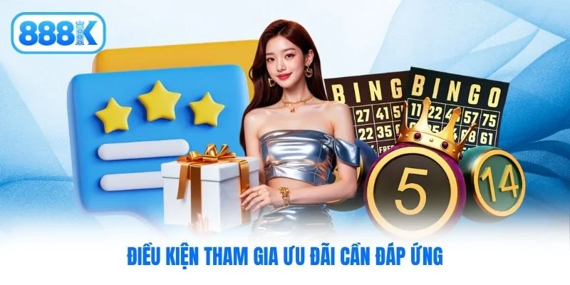 Điều kiện tham gia ưu đãi cần đáp ứng Điều kiện tham gia ưu đãi cần đáp ứng