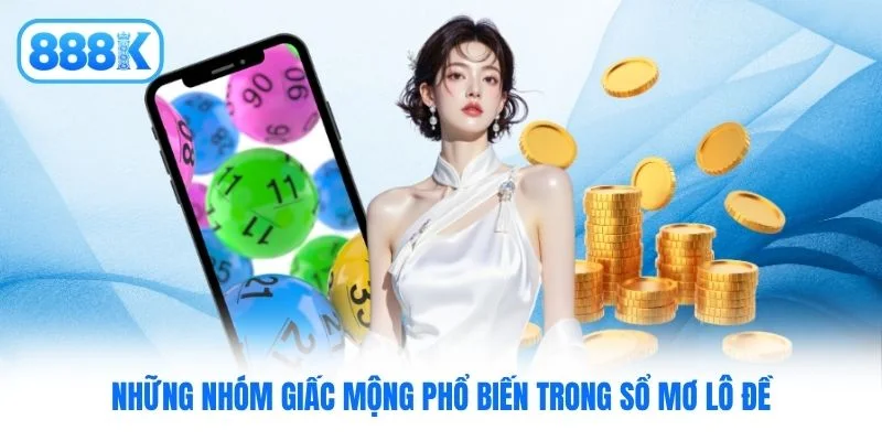 Những nhóm giấc mộng phổ biến trong sổ mơ lô đề